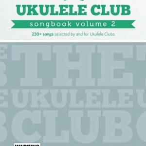 The Ukulele Club Songbook Volume 2