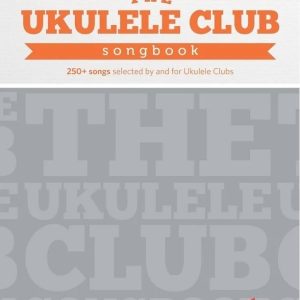The Ukulele Club Songbook