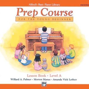 Alfred's Basic Piano Prep Course: Universal Edition Lesson Book A